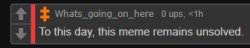 WGON To this day, this meme remains unsolved. Meme Template