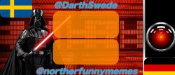 DarthSwede x Northerfunnymemes shared temp Meme Template