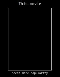 this blank movie needs more Meme Template