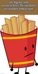 Fries Get Digging Meme Template