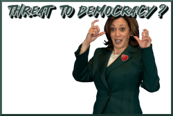 KAMALA - THREAT TO DEMOCRACY Meme Template