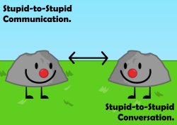 Stupid-to-Stupid Communication Meme Template