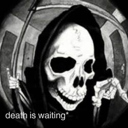 death is waiting Meme Template