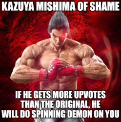 Kazuya Mishima of Shame Meme Template