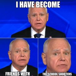 Tim Walz becomes friends with school shooters Meme Template