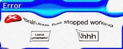 Deep fried windows brain.exe error Meme Template