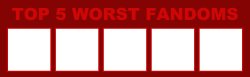 5 worst fandoms Meme Template