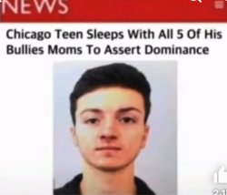 Chicago teen sleeps with bullies mother Meme Template