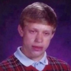 Miserable Bad Luck Brian Meme Template