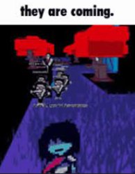 they are coming. Meme Template