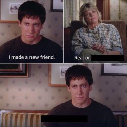 Donnie Darko's "I Made a New Friend" Meme Template