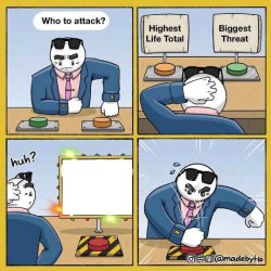 Who to attack MTG Meme Template