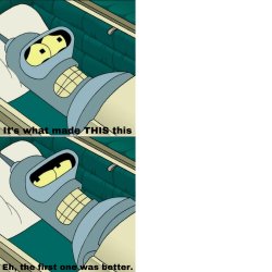 Bender comparing one from the other Meme Template