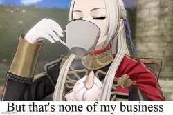 Fire Emblem but that's none of my business Meme Template