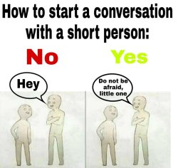 How to start a conversation with a short person Meme Template