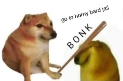 Bonk! go to horny bard jail Meme Template