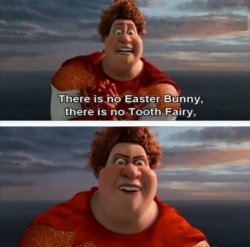 There is no tooth fairy Meme Template