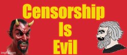 Censorship is Evil Meme Template