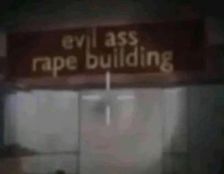 evil ass rape building Meme Template