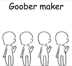 Goober maker Meme Template