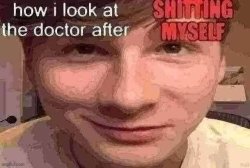 how i look at the doctor after shitting myself Meme Template