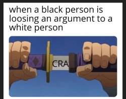 when a black person loses in argument to a white person Meme Template