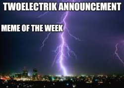 TwoElectrik Announcement Meme Template