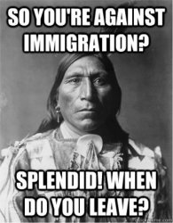 Indigenous take on immigration Meme Template