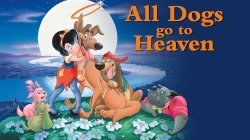 all dogs go to heaven Meme Template