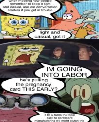 Bro is going back to labor Meme Template