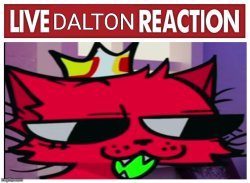 Live dalton reaction Meme Template