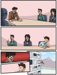 Boardroom guy falls out of the window Meme Template