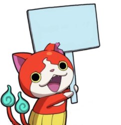 Jibanyan with a sign Meme Template