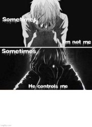 Sometimes I'm not me sometimes he controls me Meme Template