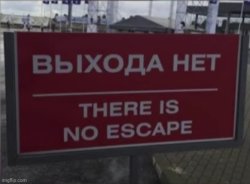 Russia no escape Meme Template