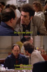 yearning craving Seinfeld Meme Template