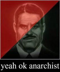 Yeah ok anarchist Meme Template