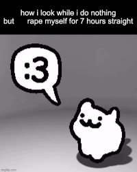 How I look after I do nothing but rape myself Meme Template
