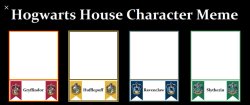 Hogwarts House Meme Template