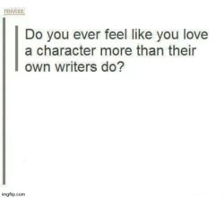 Love Them More Than The Writers Meme Template