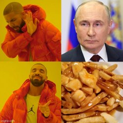 drake putin poutine Meme Template