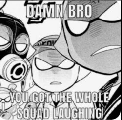 you got the whole squad laughing Meme Template