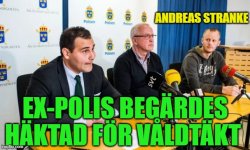 Ex-polis Andreas Stranke begärdes häktad för våldtäkt Meme Template