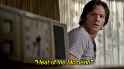 Supernatural Heat of the Moment Meme Template