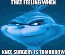 knee surgery Meme Template