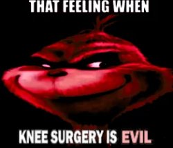 knee surgery Meme Template