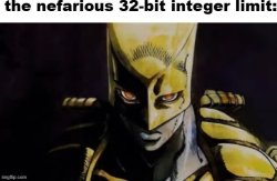 the nefarious 32-bit integer limit: Meme Template