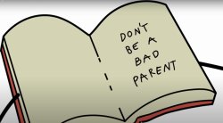 don't be a bad parent Meme Template