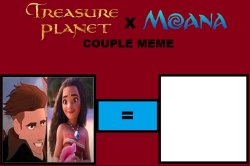 Jim Hawkins/Moana Couple Meme (blank) Meme Template