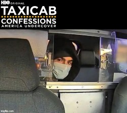 NYC Shooter Taxicab Confessions Meme Template